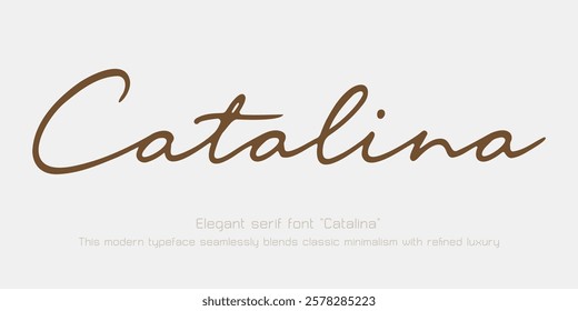 Elegant serif font "Catalina" crafted for luxury branding and logo creation. This modern typeface seamlessly blends classic minimalism with refined luxury, featuring stylish letters