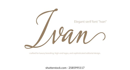 Elegant serif font "Ivan" crafted for luxury branding, high-end logos, and sophisticated editorial design. This refined typeface blends timeless elegance with modern sophistication