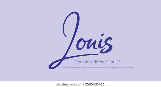 Elegant serif font "Louis" designed for luxury branding, high-end logos, and sophisticated editorial design. This refined typeface blends timeless elegance with modern aesthetics