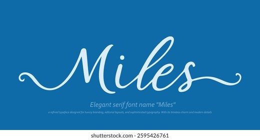 Elegant serif font "Miles"—a refined typeface designed for luxury branding, editorial layouts, and sophisticated typography. With its timeless charm, this font is perfect for high-end logos