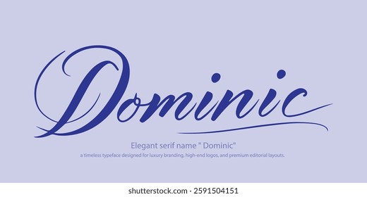 Elegant serif name "Dominic"—a refined typeface crafted for luxury branding, high-end logos, and sophisticated editorial layouts. Perfect for fashion, premium packaging, and timeless typography.