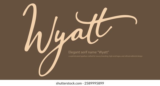 Elegant serif name "Wyatt"—a sophisticated typeface crafted for luxury branding, high-end logos, and refined editorial design. Ideal for fashion, premium packaging, and timeless typography.