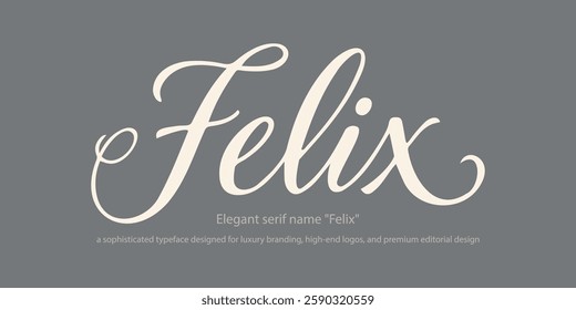 Elegant serif name "Felix"—a sophisticated typeface designed for luxury branding, high-end logos, and premium editorial design. Perfect for fashion, upscale packaging, and timeless typography.