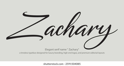 Elegant serif name "Zachary"—a timeless typeface designed for luxury branding, high-end logos, and premium editorial layouts. Perfect for fashion, upscale packaging, and sophisticated typography.