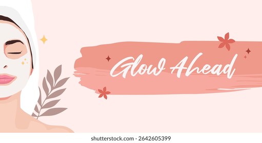 Elegant skincare banner illustration featuring a woman with a facial mask and floral elements, promoting beauty, wellness, and glowing skin with the text “Glow Ahead.”