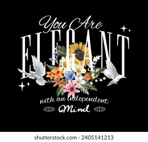 elegant slogan with vintage flower bouquet and pigeon vector illustration on black background