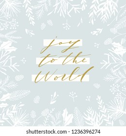 Elegant stylish Christmas greeting card design. Minimalist vector hand drawn holiday postcard, delicate winter leaves and branches. Gentle calligraphic festive lettering quote. Joy to the world.