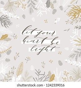 Elegant stylish Christmas greeting card design. Minimalist vector hand drawn holiday postcard, delicate winter leaves and branches. Gentle calligraphic festive lettering quote. Let your heart be light