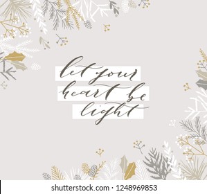 Elegant stylish Christmas greeting card design. Minimalist vector hand drawn holiday postcard, delicate winter leaves and branches. Gentle calligraphic festive lettering quote. Let your heart be light