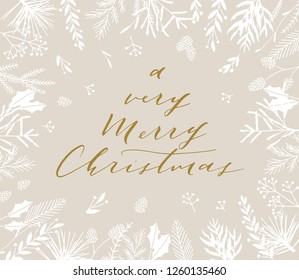 Elegant stylish Christmas greeting card design. Minimalist vector hand drawn holiday postcard, delicate winter leaves and branches. Gentle calligraphic festive lettering quote. A very Merry Christmas.