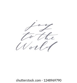 Elegant stylish Christmas hand lettered quote for greeting cards. Minimalist vector hand written holiday delicate phrase. Gentle feminine calligraphic festive brush lettering. Joy to the world.