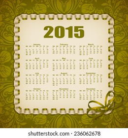 Elegant template for 2015 calendar year with lace ornament, frame, ruffles, ribbons, bow. Filigree decorative elements, vintage, retro style. Ornate floral background. Vector illustration EPS 10.