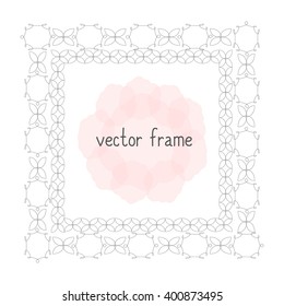 Elegant thin vector frame. Flower frame can be used for your design, save the date cards, invitations. Vector background for inscriptions and quotations