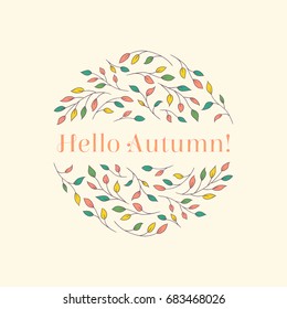 Elegant tree branches arranged in a circle with a "Hello Autumn!" inscription. Seasonal autumn concept in delicate muted colors.