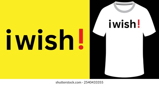 Elegant men’s T-shirt with 'I Wish' an inspirational slogan and attractive illustration design.