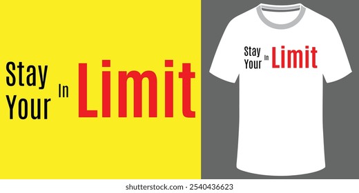 Elegant men’s T-shirt with 'Stay in Limit' an inspirational slogan and attractive illustration design.