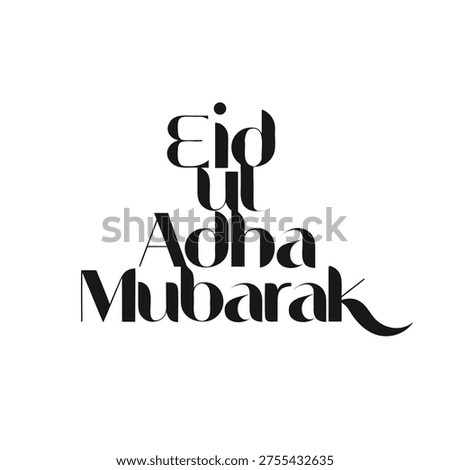 Elegant typographic design for Eid ul Adha Mubarak. This black and white vector illustration is perfect for greeting cards, social media posts, and cultural celebrations.
