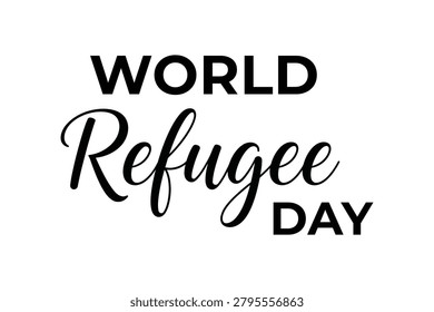 Elegant typography design stating 'World Refugee Day' in black calligraphy font on a clean white background, suitable for social media posts and advocacy materials.