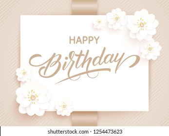 Elegant vector Happy Birthday card. Vector invitation card with background and frame with flower elements and beautiful typography. Sunny spring backdrop. Artistic lettering.