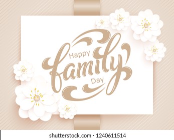 Elegant vector Happy Family Day card. Vector invitation card with background and frame with flower elements and beautiful typography. Sunny spring backdrop. Artistic lettering