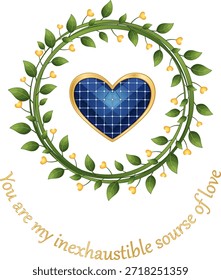 Elegante Ilustración vectorial con un corazón de panel solar azul con marco dorado rodeado de frondosa vid con bayas de corazón y texto "Eres mi fuente inagotable de amor". Ideal para eco-romance, tarjetas de San Valentín, conciencia de energía renovable y diseños de amor sostenibles.