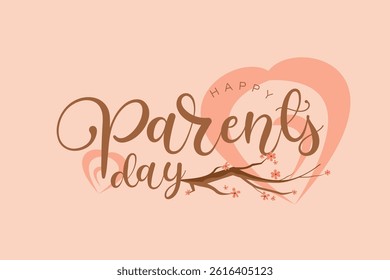 Elegant vector illustration for Happy Parents Day celebration. Features beautiful hand lettering with floral elements and heart shapes on a soft pastel background. 