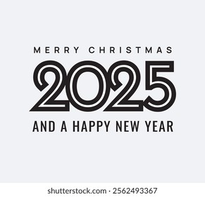 Elegant vector illustration of Merry Christmas 2025 and Happy New Year with bold typography on a clean background. Perfect for holiday cards, banners, and festive projects