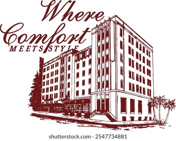 Ilustração elegante do edifício do estilo vintage com o texto 'Where Comfort Meets Style'. Perfeito para hospitalidade, imóveis ou temas arquitetônicos.