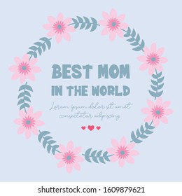 Element Design isolated on gray background, with leaf and floral frame design, for best mom in the world greeting card concept. Vector