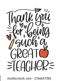 Elementary School Teacher Gratitude Vector Print Design. Thank You For Being Such A Great Quote Vector Design With Writing Supplies, Red Apple, Pencil, Heart, Paper Plane Clipart Images.