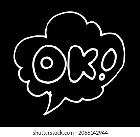 elements of a speech bubble with the word OK. hand-drawn comic style bubble bubble with the word ok, white isolated outline on a black background spiral line for a design template for teenagers