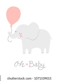 Elephant with a pink balloon. Oh Baby lettering. Cute baby shower invitation card design or nursery poster art. Baby girl. It's a girl. 