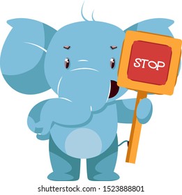 Elephant with stop sign, illustration, vector on white background.