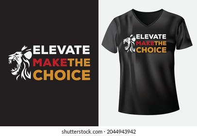 Elevate Make the  choice beautiful vector