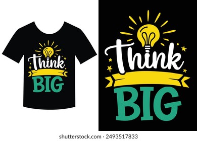 Erhöhen Sie Ihre Kleidung mit "Think Big" - eine atemberaubende Typografie-Vektorillustration, die sich perfekt für T-Shirt-Designs eignet. Kühner, stilvoller und vielseitiger Stil, ideal für beeindruckende Modegrafiken