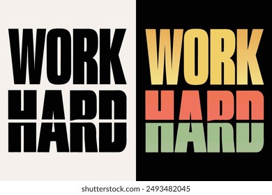 Erhöhen Sie Ihren Stil mit unserer Typografie-Vektorillustration "Work Hard". Dieses kreative Kunstwerk ist ideal für T-Shirt-Designs und verfügt über fetten Text und moderne Design-Elemente. Ideal für Motivationsmode