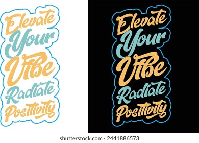 elevate your vibe radiate posilitive