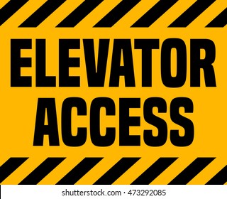 Elevator Access Industrial Sign, Vector Illustration. 