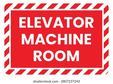 Elevator Machine Room Authorized Personnel Only Safety Warning Sign Vector Illustration