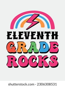 Eleventh Grade Rocks Back to School quote retro typographic sublimation art on white background