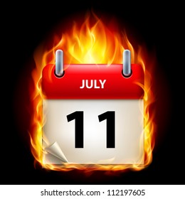 Eleventh July in Calendar. Burning Icon on black background