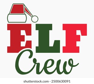 Elf Crew Svg,Christmas Svg,Christmas Funny Shirt,Calligraphy t shirt,Christmas Silhouette,Christmas Says Svg,Cut File,Silhouette,T-shirt Commercial Use