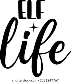 Elf Life  Lettering design for greeting banners, Mouse Pads, Prints, Cards and Posters, Mugs, Notebooks, Floor Pillows and T-shirt prints