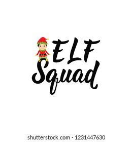 Elf squad. Lettering. Hand drawn vector illustration. element for flyers, banner, t-shirt and posters winter holiday design. Modern calligraphy. Funny Christmas text