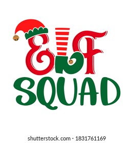 Elf Squad - phrase for Christmas baby / kid clothes or ugly sweaters. Hand drawn lettering for Xmas greetings cards, invitations. Good for t-shirt, mug, gift, printing press. Santa's Little Helper.