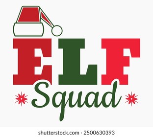 Elf Squad Svg,Christmas Svg,Christmas Funny Shirt,Calligraphy t shirt,Christmas Silhouette,Christmas Says Svg,Cut File,Silhouette,T-shirt Commercial Use