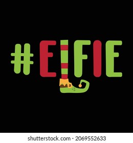 Elfie, Christmas t shirt Design - vector