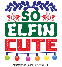 So Elfin Cute T-Shirt Design Vectordatei