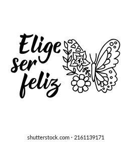 Elige ser feliz. Dejando. Traducción del español - Elige ser feliz. Elemento para volantes, pancartas y afiches. Caligrafía moderna