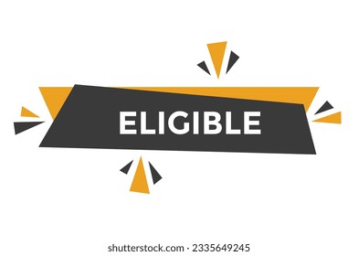 Eligible button web banner templates. Vector Illustration 
